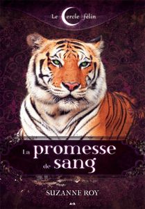 LE CERCLE FÉLIN, T1, La promesse de sang-Suzanne Roy-Auteure partenaire