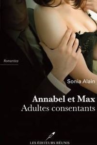 *ANNABEL ET MAX * Adultes consentants * Sonia Alain * Auteure-partenaire