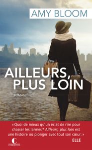-AILLEURS PLUS LOIN-Amy Bloom-Éditions Charleston-