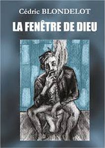 *LA FENÊTRE DE DIEU, Tolbiac Juillet* Cédric Blondelot*