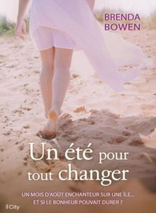 *UN ÉTÉ POUR CHANGER*Brenda Bowen*Editions City, distribué par Hachette Canada*