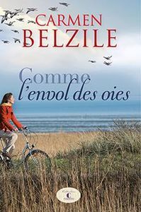 *COMME L'ENVOL DES OIES*Carmen Belzile*Coup de coeur Martine