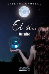 *ET SI...OCCULTE*Evelyne Croteau*Auteure-partenaire*