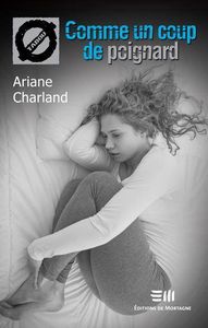 *COMME UN COUP DE POIGNARD*Ariane Charland*Éditions de Mortagne*