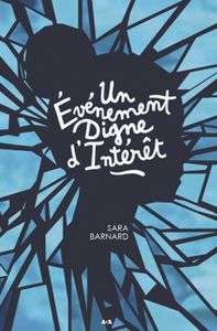 *UN ÉVÈNEMENT DIGNE D'INTÉRÊT*Sara Barnard*Éditions ADA*