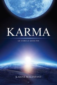 *KARMA, Le cercle sans fin*Karine Malenfant*Auteure partenaire