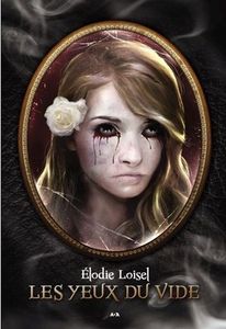 *LES YEUX DU VIDE*Elodie Loiselle*Éditions ADA*