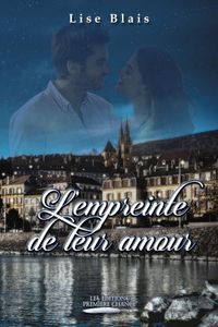*L'EMPREINTE DE LEUR AMOUR*Lise Blais*Auteure-partenaire*