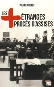 Les plus étranges procès d'Assises (Jourdan PIXL)