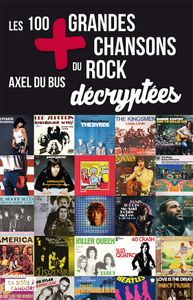 Les 100 plus grandes chansons du rock décryptées (La Boîte à Pandore)