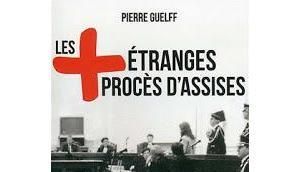 Les plus étranges procès d'Assises (Jourdan PIXL)