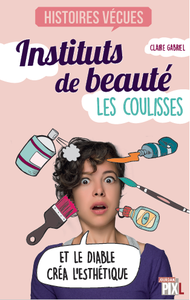 Institut de beauté. Les coulisses (Jourdan PIXL)