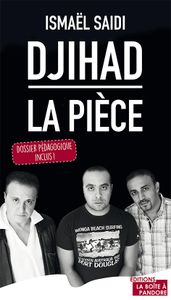Djihad: la pièce (La Boîte à Pandore)