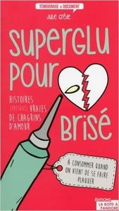 Superglu pour coeur brisé (La Boîte à Pandore)
