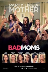 B.A : BAD MOMS (Comédie)