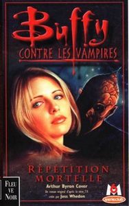 Buffy contre les vampires tome 4 Répétition Mortelle Arthur Byron Cover