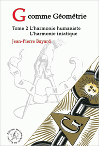 G comme géometrie - Tome 2, L'harmonie humaniste - l'harmonie initiatique
