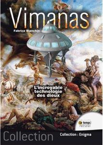 Vimanas - L'incroyable technologie des dieux