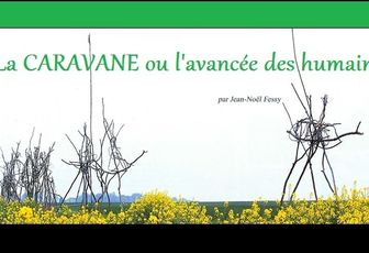 Projet de land art « la CARAVANE, ou l'Aventure humaine »