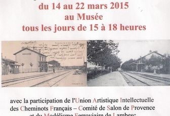 Exposition ferroviaire du 14 au 22 Mars à LAMBESC sur l'ancienne ligne SALON AIX la CALADE