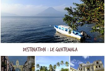 Un voyage au Guatemala, ça vous tente ?