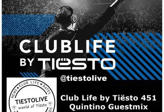 Club Life by Tiësto 451 Quintino Guestmix - november 20, 2015