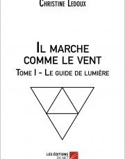 Il marche comme le vent, de Christine Ledoux