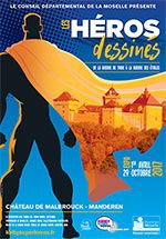 Château de Malbrouck Exposition "Les héros dessinés, de la Guerre de Troie à la Guerre des Étoiles"jusqu'au 29 octobre 2017