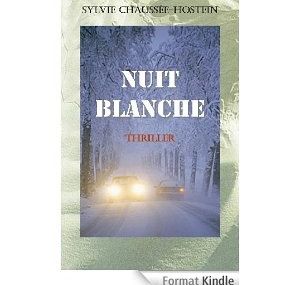 NUIT BLANCHE de Sylvie Chaussée-Hostein
