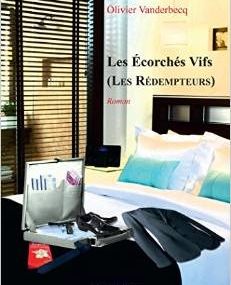 Les Ecorchés vifs (Les Rédempteurs) d'Olivier Vanderbecq