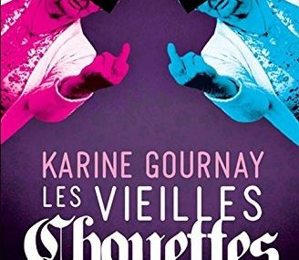 Chronique de Les vieilles chouettes de Karine Gournay