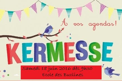 Kermesse aux Buclines: Samedi 18 juin 2016