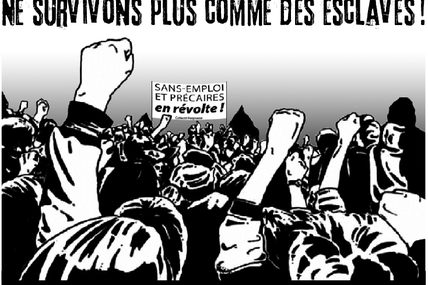 NE SURVIVONS PLUS COMME DES ESCLAVES !