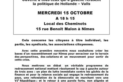 Rencontre pour l’alternative Ouverte à tous ceux qui à gauche refusent la politique de Hollande – Valls : MERCREDI 15 OCTOBRE, à 18 h 15 au local des Cheminots à Nîmes