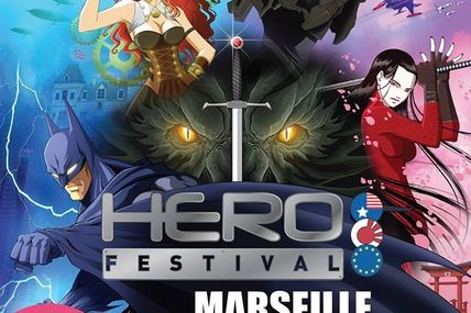 Marseille - 8 et 9 Novembre : La première du HERO FESTIVAL