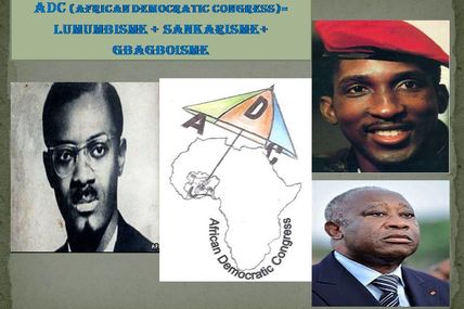 LE LUMUMBISME + LE SANKARISME + LE GBAGBOISME = SYSTEME POLITIQUE D'EVEIL DE CONSCIENCE DES AFRICAINS
