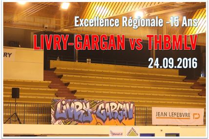 LIVRY-GARGAN vs THBMLV (Excellence LIFE -15 Ans) 24.09.2016