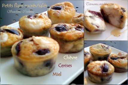 Petits Flans sucrés/salés Chèvre,Cerises et Miel