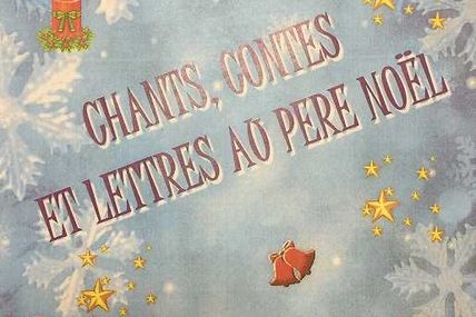 Chants, Contes et Lettres au Père Noël...