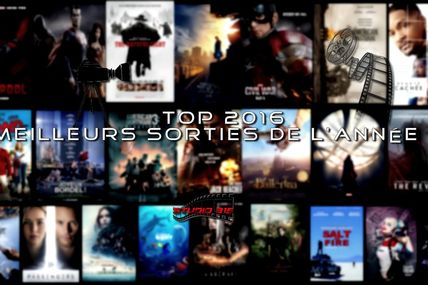LES 10 MEILLEURS SORTIES 2016