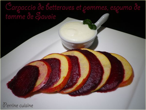 Carpaccio de betteraves et pommes, espuma de tomme de Savoie