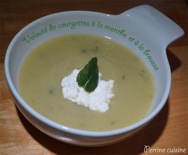 Velouté de courgettes à la menthe et à la brousse