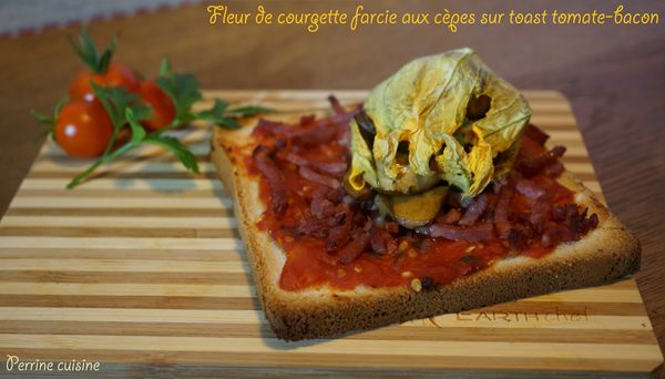 Fleur de courgette farcie aux cèpes sur toast tomates-bacon