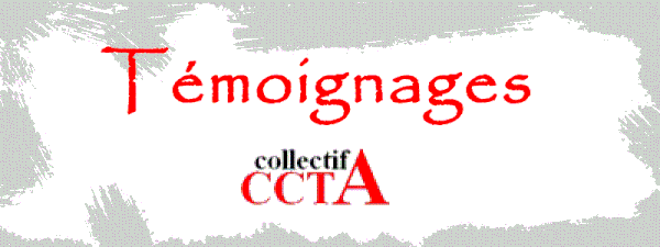 Témoignages d’adhérents et de sympathisants du collectif CCTA