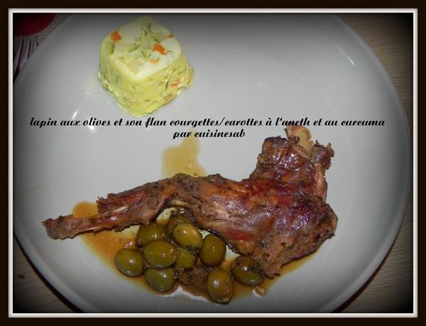 lapin aux olives et son flan courgettes/carottes à l'aneth et au curcuma