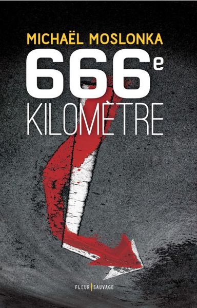 Chronique de 666e Kilomètre de Michael Moslonka