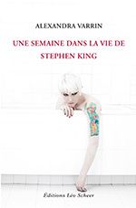 Chronique de Une semaine dans la vie de Stephen King d'Alexandra Varrin