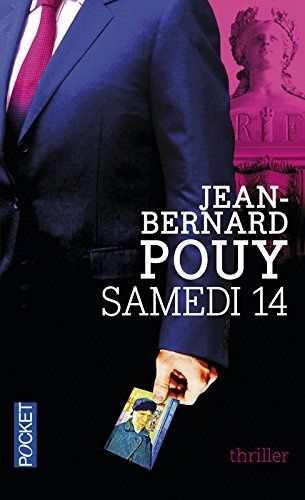 Chronique de Samedi 14 de Jean-Bernard Pouy
