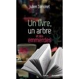 Un livre, un arbre et des emmerdes de Julien Simonet