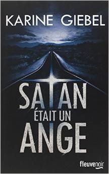 Satan était un ange de Karine Giebel (chronique)